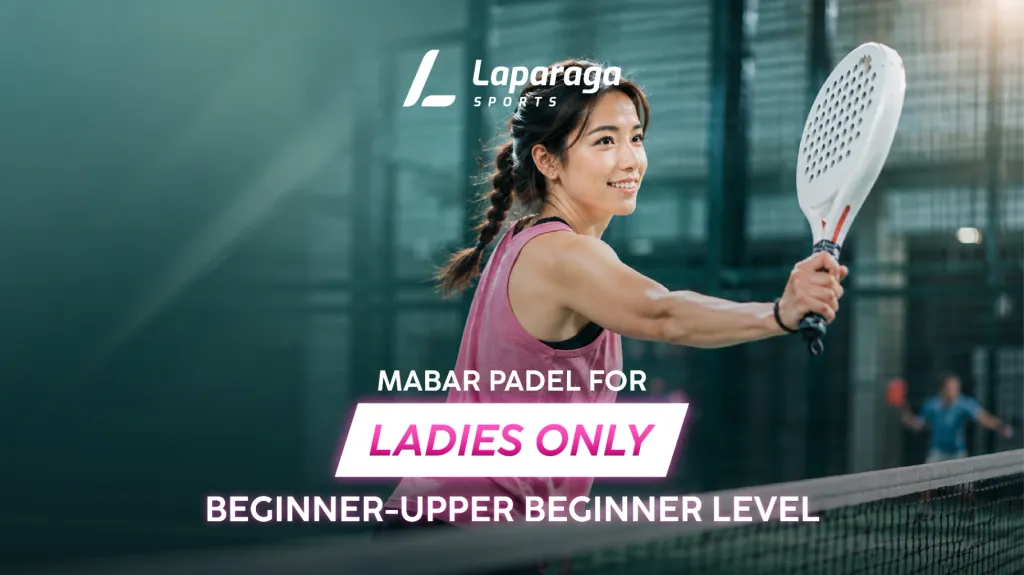 Laparaga Mabar Padel for Ladies Beginner - Upper Beginner