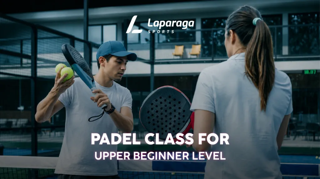 Laparaga Padel Class for Upper Beginner